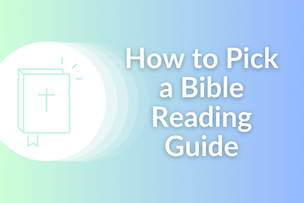 How to Pick a Bible Reading Guide