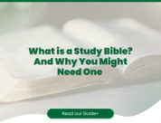 What is a Study Bible? And Why You Might Need One 