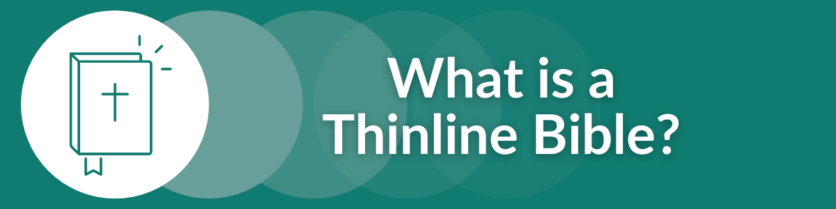 What is a Thinline Bible?