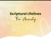 Scriptural Lifelines: Best Verses & Tokens for Anxiety | Eden