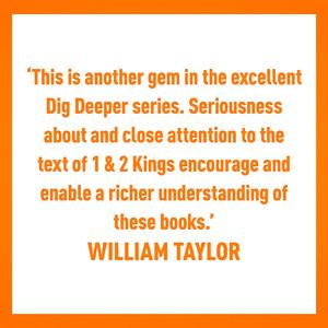 Dig Deeper into 1 & 2 Kings by Andrew Sach and Alasdair Henderson