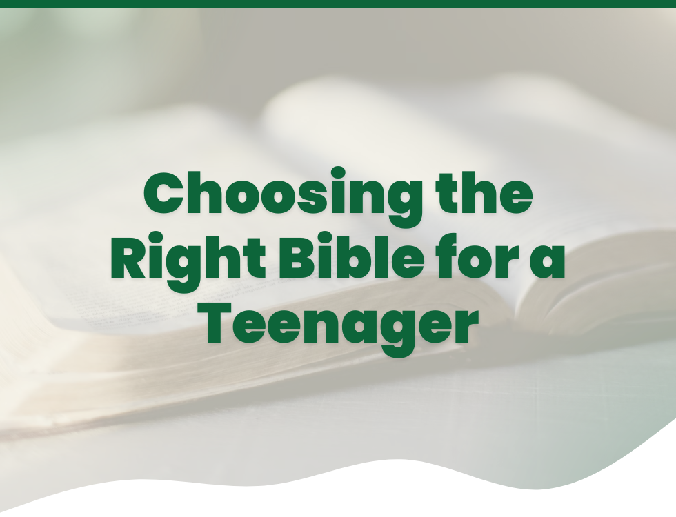 Choosing the Right Bible for a Teenager