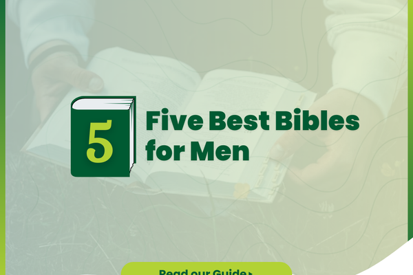 The 5 Best Bibles for Men (A Guide to Study, Leadership & Everyday Carry)