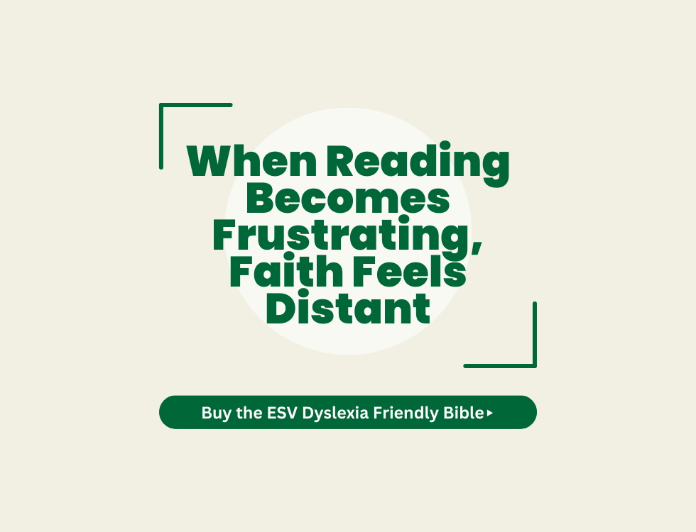 Buy the ESV Dyslexia Friendly Bible