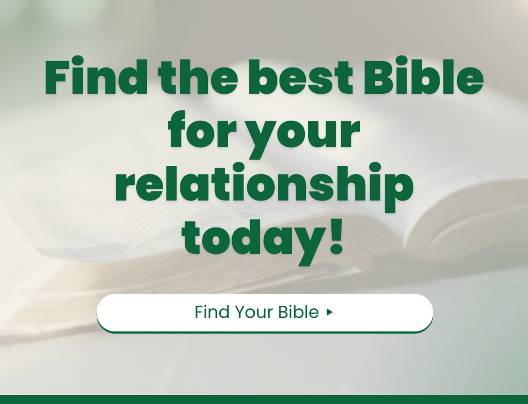 Find the best Bible for your relationship today!