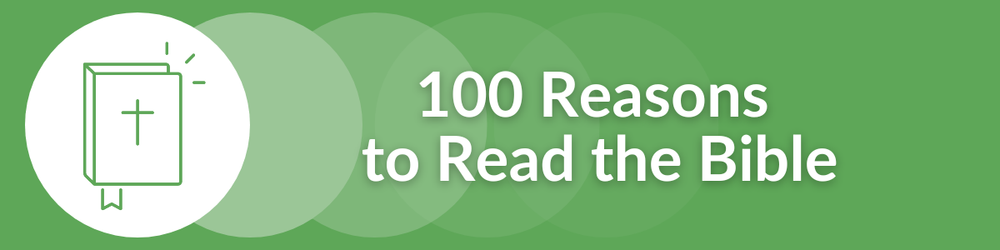 100 Reasons to Read the Bible