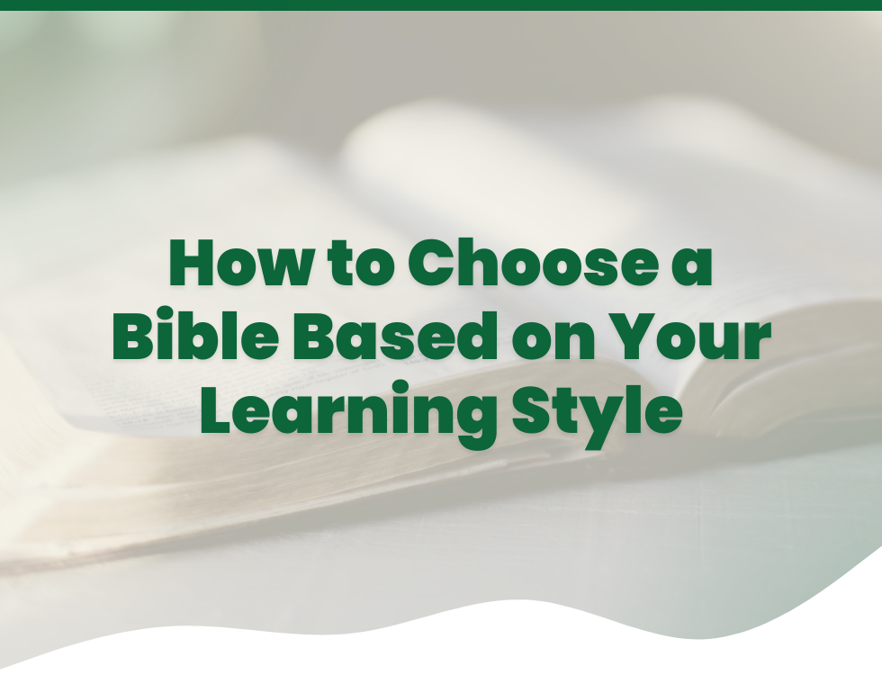 How to Choose a Bible Based on Your Learning Style