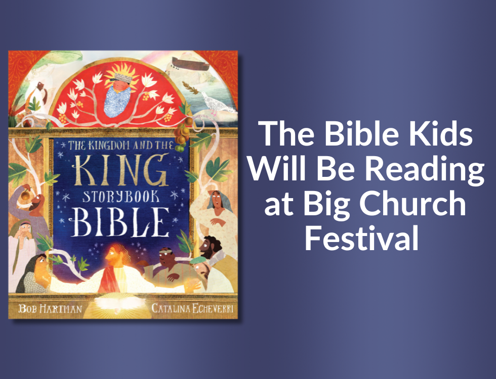 The Kingdom and the King Storybook Bible