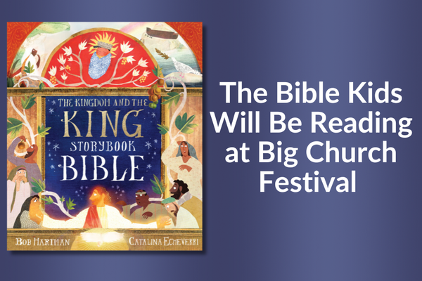 The Kingdom and the King Storybook Bible