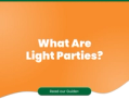 What Are Light Parties?