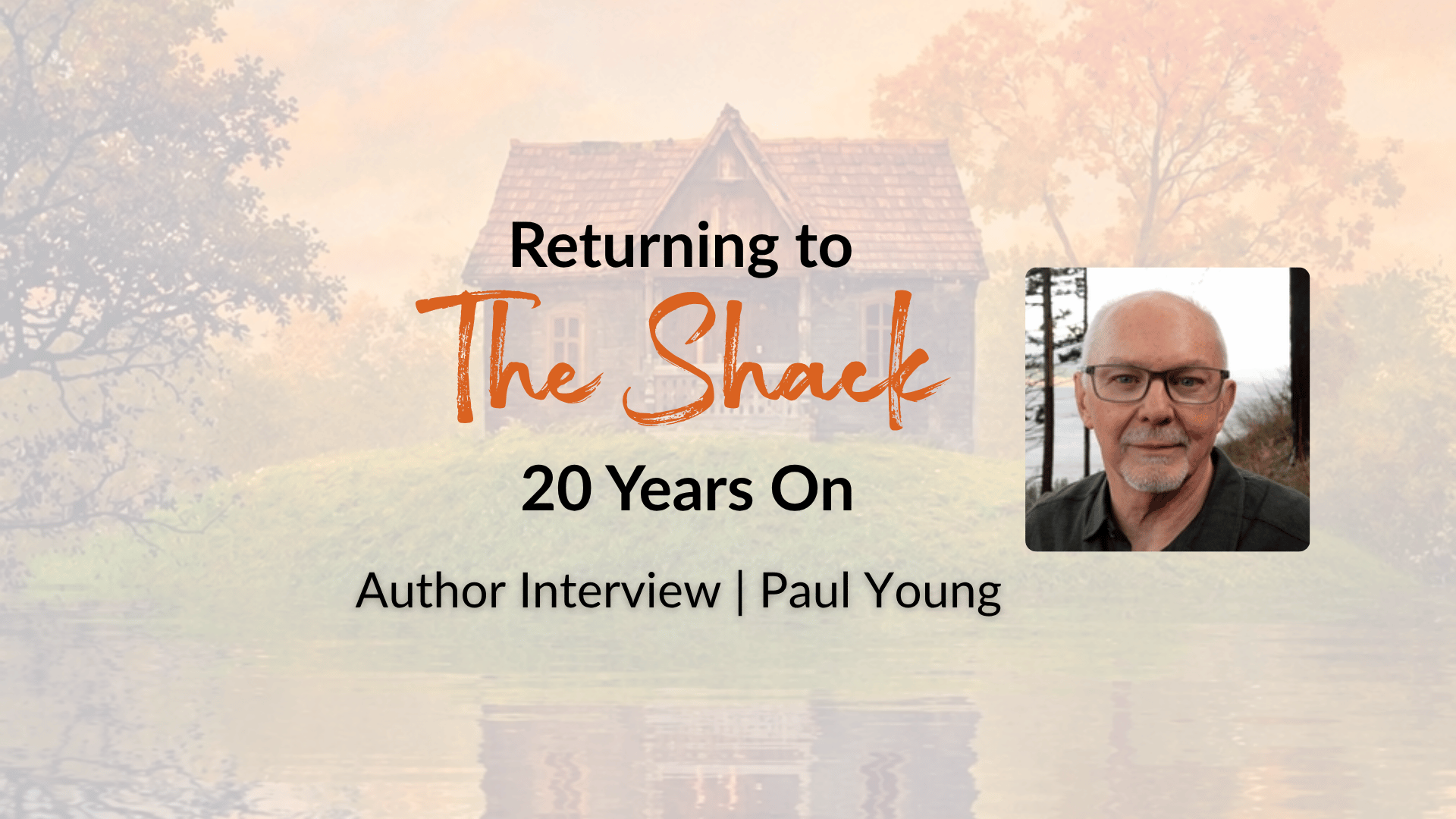 Returning to The Shack 20 Years On | Eden Interview with Paul Young