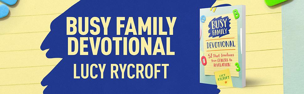 Busy Family Devotional by Lucy Rycroft