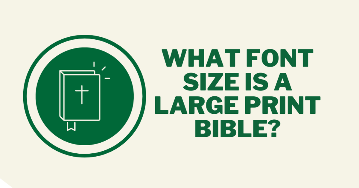 What Size is a Large Print Bible?