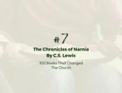 Number 7: The Chronicles of Narnia by C.S. Lewis | 100 Books That Changed The Church
