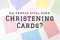 Do People Still Send Christening Cards?