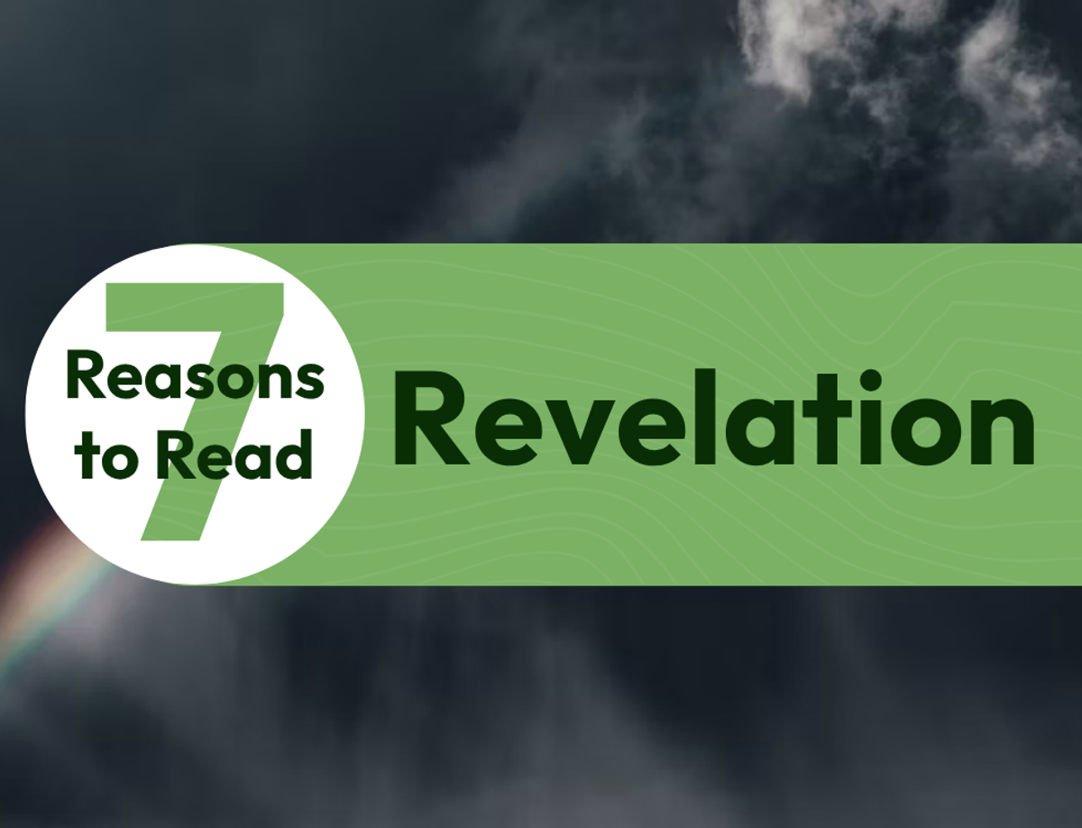 7 Reasons to Read the Book of Revelation