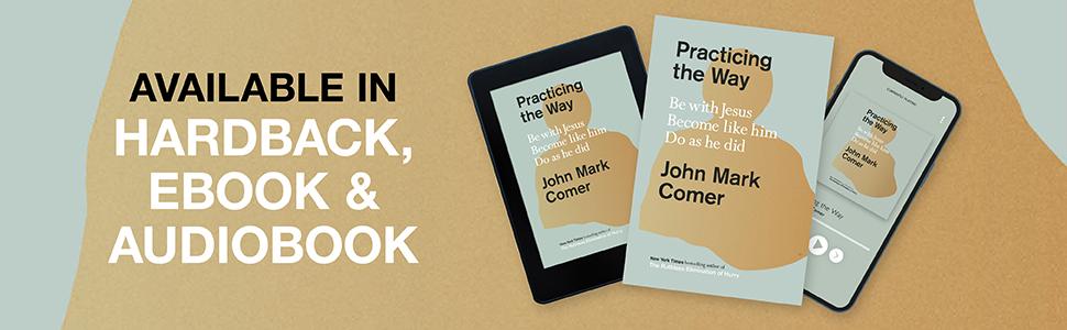 Practicing the Way by John Mark Comer