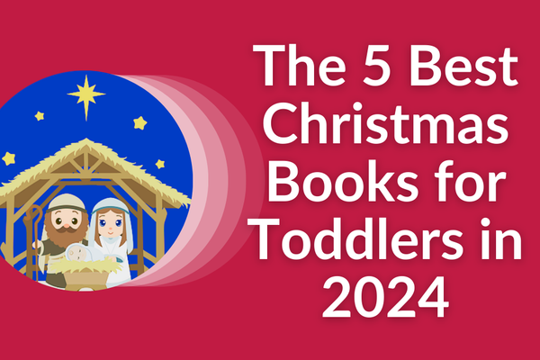 The 5 Best Christmas Books for Toddlers in 2024