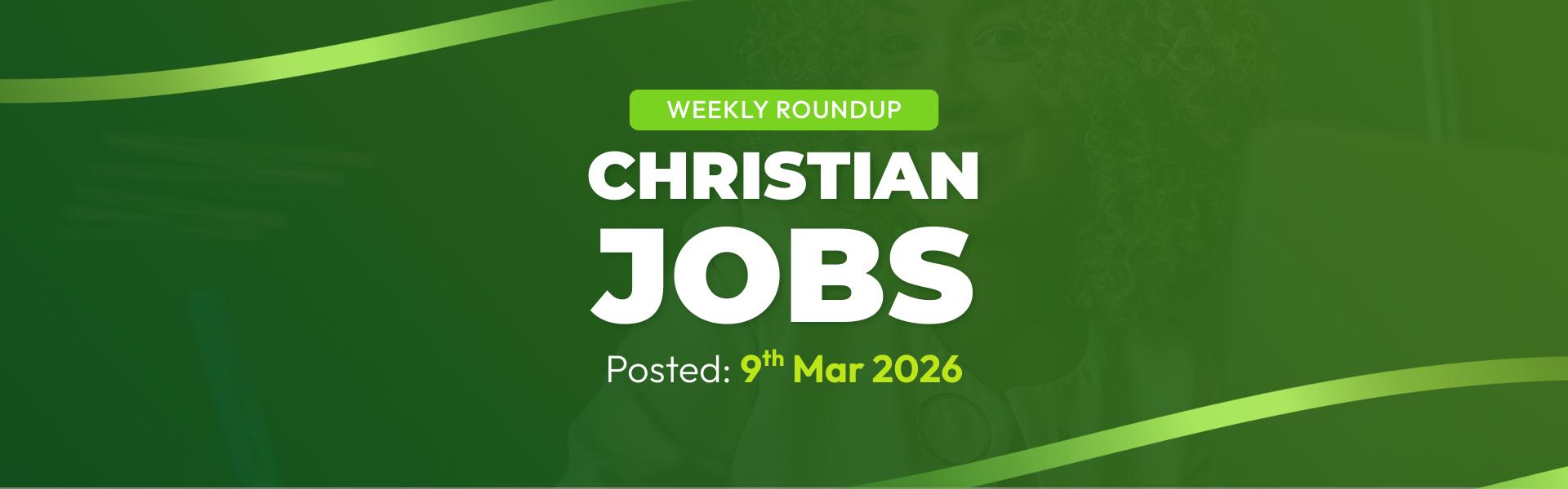 Eden Christian Jobs Roundup 9 March 2026