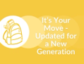 It’s Your Move 2025: A Fresh Take for a New Generation