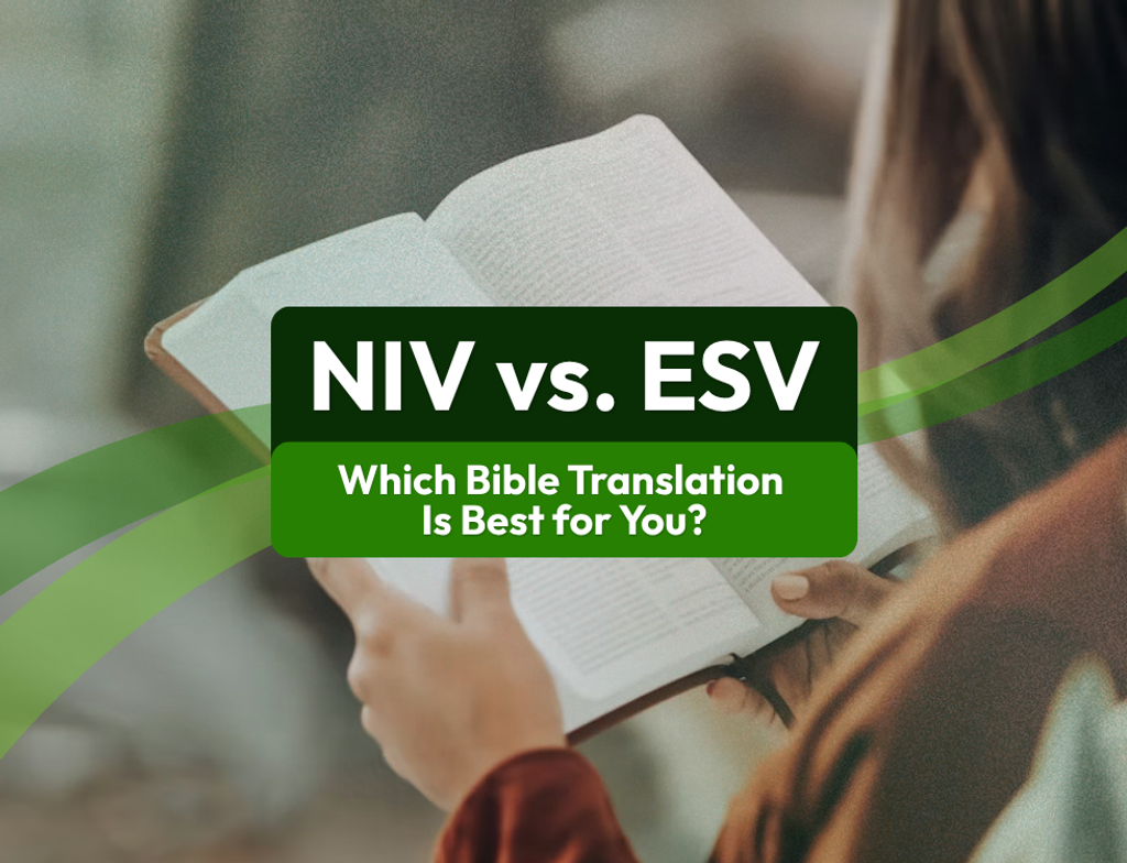 NIV vs. ESV: Which Bible Translation Is Best for You?