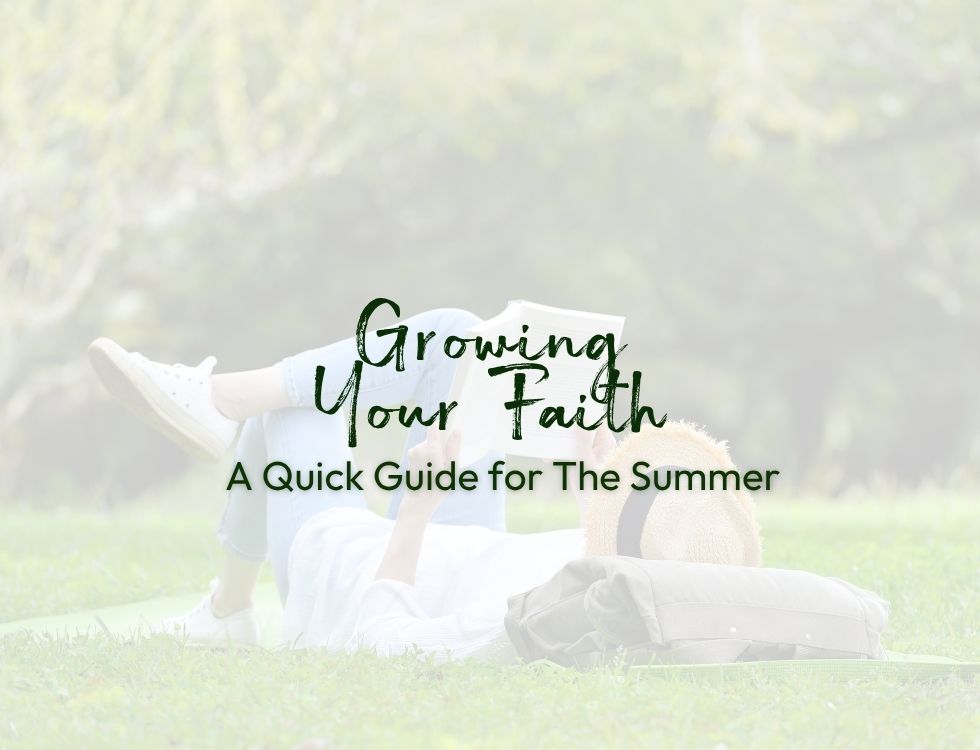 A Quick Guide to Growing Your Faith This Summer | Eden.co.uk