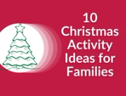 10 Christmas Activity Ideas for Families