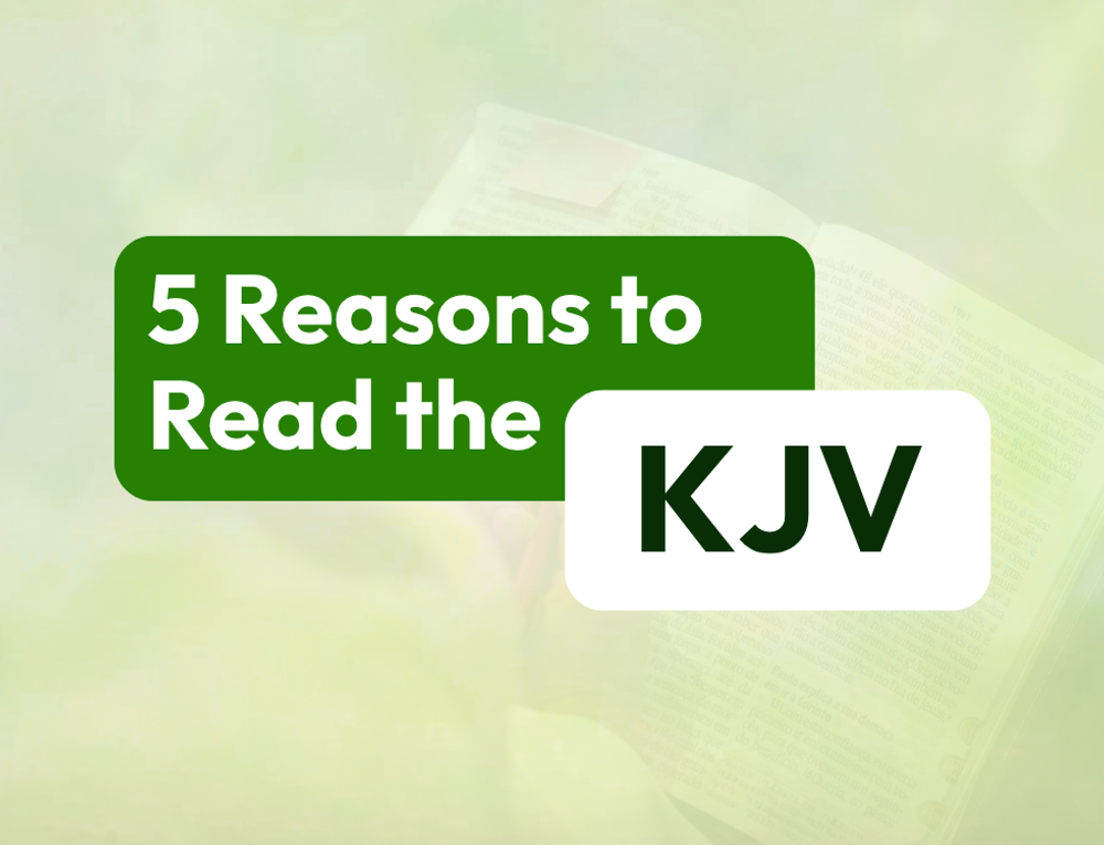 5 Reasons to Read the King James Bible