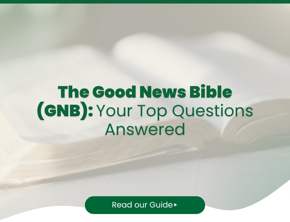 The Good News Bible (GNB): Your Top Questions Answered (2025)