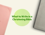 What to Write in a Christening Bible