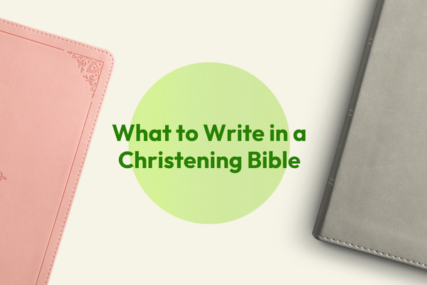 What to Write in a Christening Bible