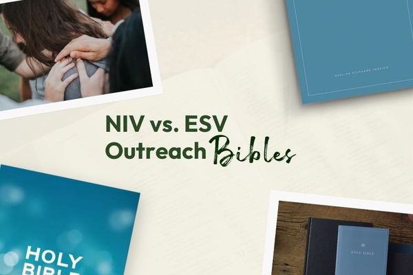 NIV vs. ESV Outreach Bibles: Which is Better for Handing Out to Strangers?