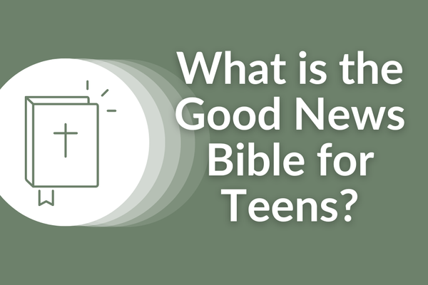 What is the Good News Bible for Teens?