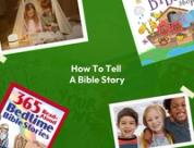 How To Tell a Bible Story
