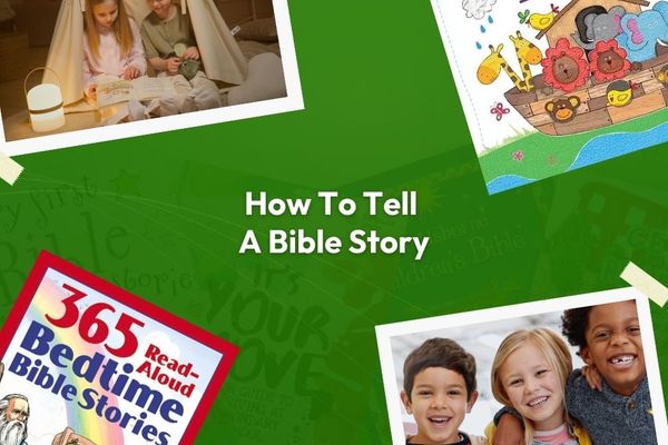 How To Tell a Bible Story