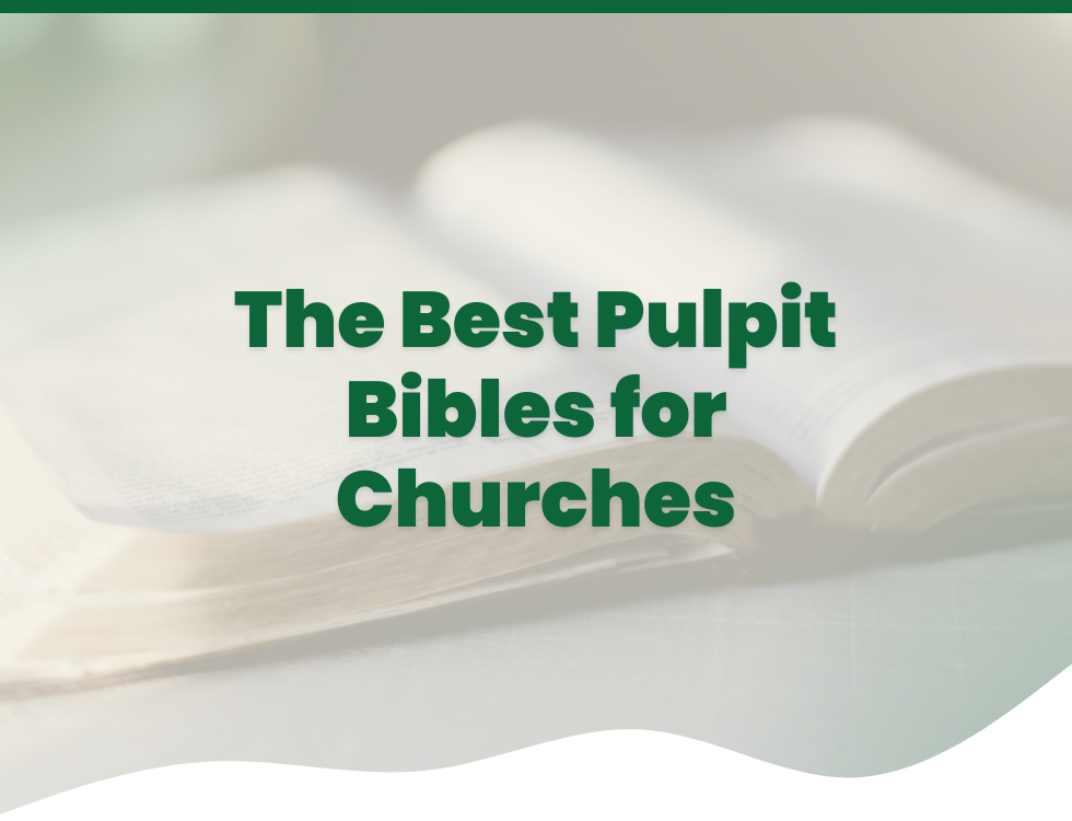 The Best Pulpit Bibles for Churches | Large Print & Lectern Bibles