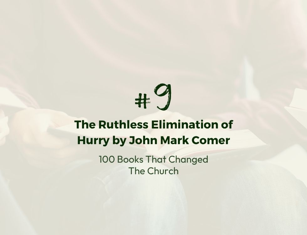Buy The Ruthless Elimination of Hurry by John Mark Comer