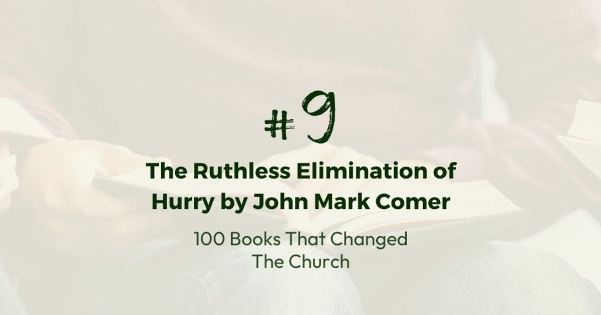 Buy The Ruthless Elimination of Hurry by John Mark Comer