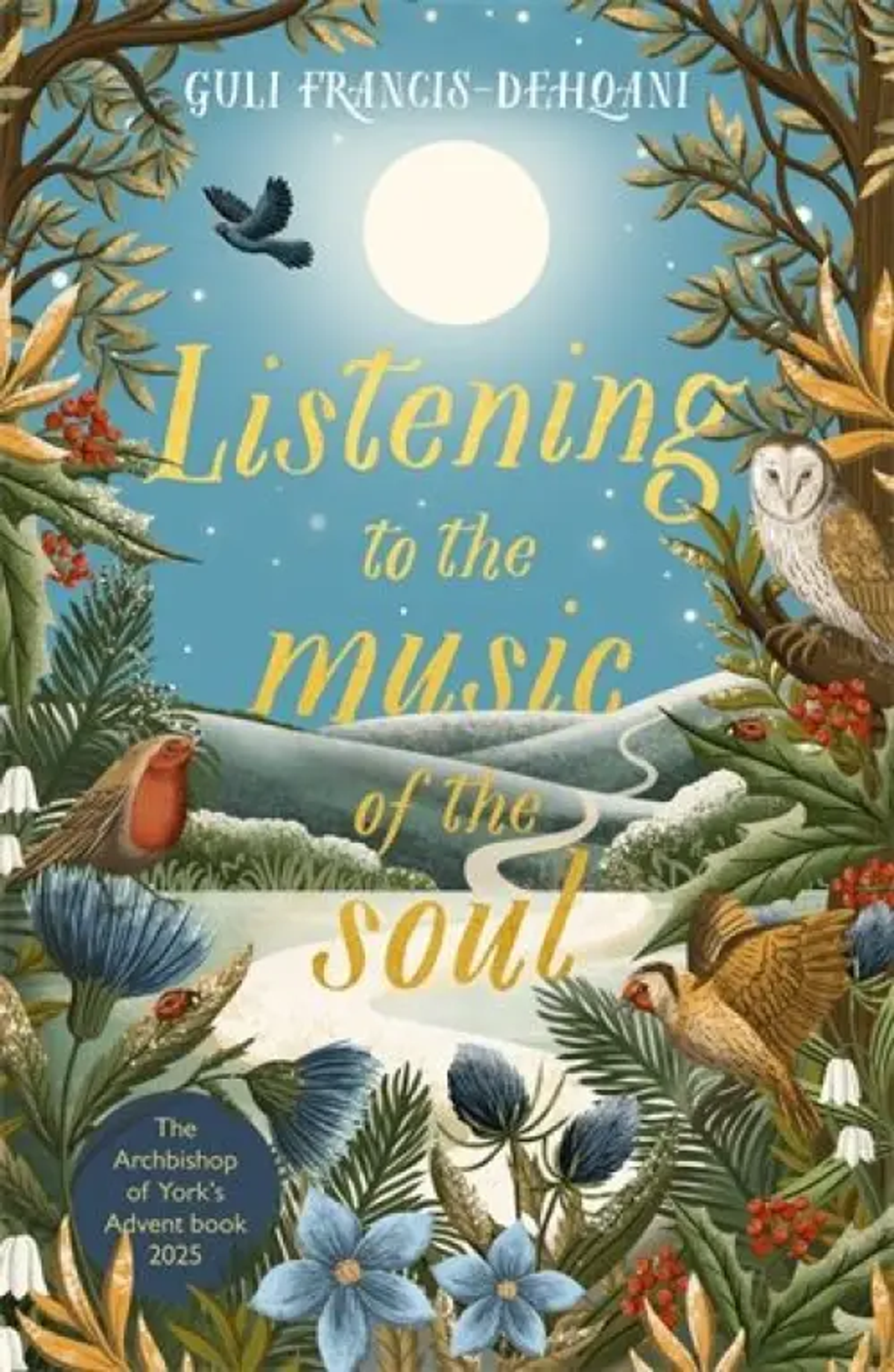 Listening to the Music of the Soul by Guli Francis–Dehqani