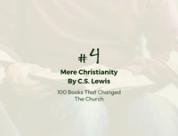 Number 4: Mere Christianity by C.S. Lewis | 100 Books That Changed The Church