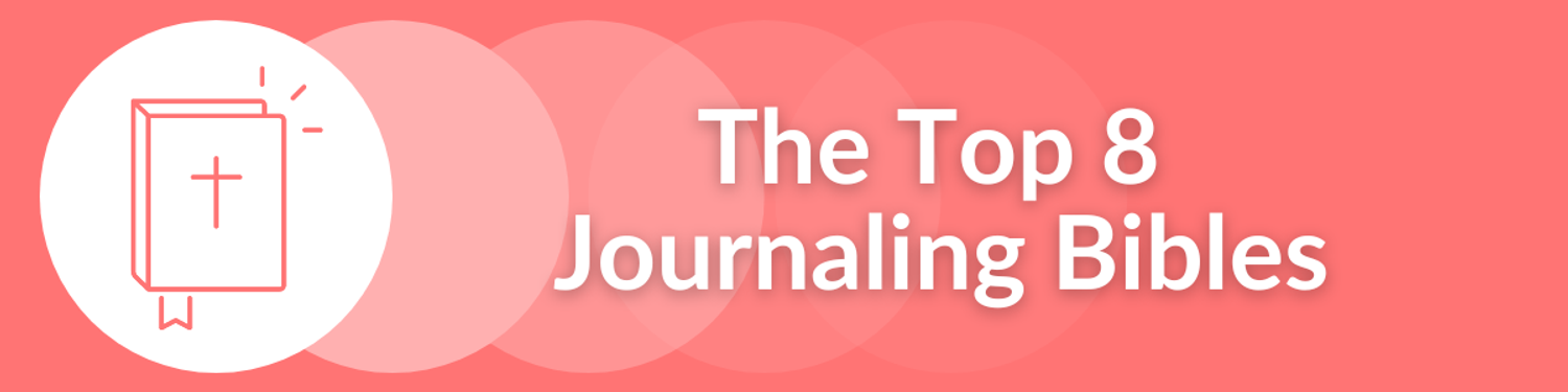 The Top 8 Journaling Bibles at Eden