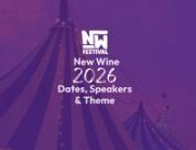 New Wine Festival 2026: Dates, Speakers & Theme