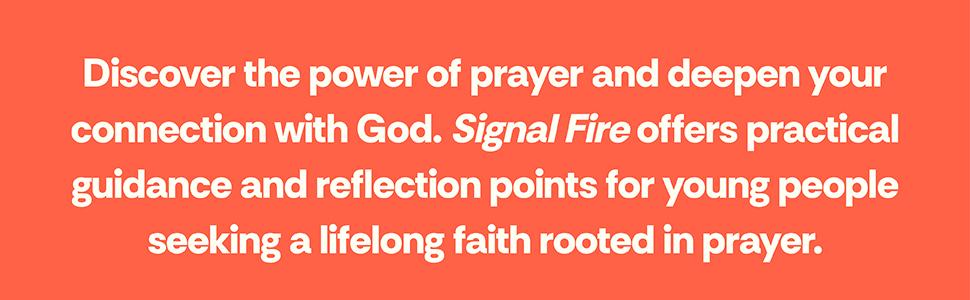 Signal Fire A guide to putting prayer into practice by Martin Saunders 