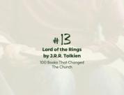 Number 13: The Lord of the Rings by J.R.R. Tolkien | 100 Books That Changed The Church