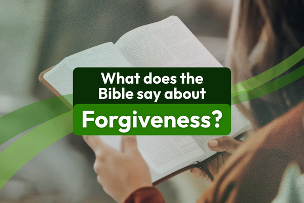 What Does the Bible Say About Forgiveness?