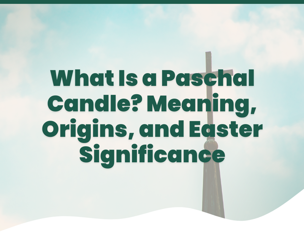 What Is a Paschal Candle? Meaning, Origins, and Easter Significance