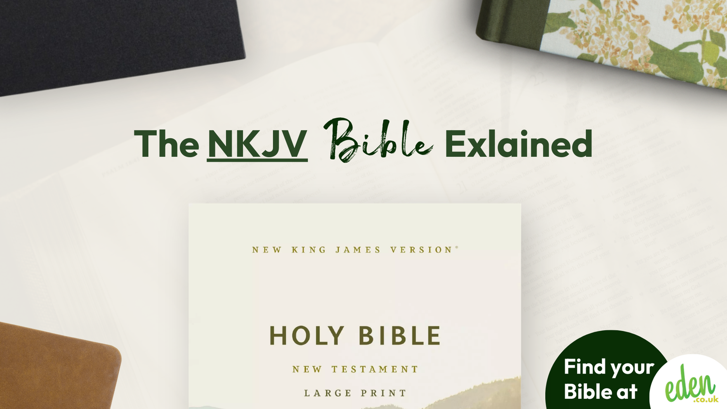 The New King James Version Bible Explained