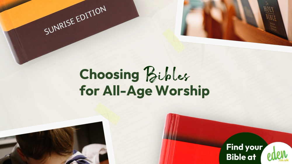 Choosing Bibles for All-Age Worship: Why the Good News Sunrise Edition Works