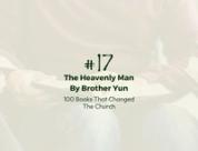 Number 17: The Heavenly Man by Brother Yun | 100 Books That Changed The Church