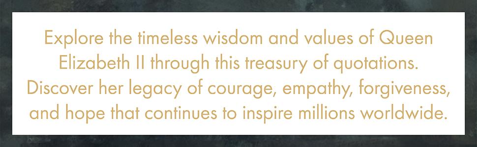 Enduring Wisdom, Words of Hope and Inspiration from Her Majesty Queen Elizabeth II